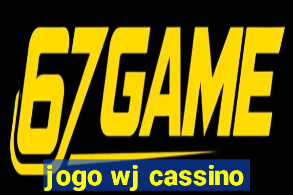 jogo wj cassino